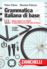 Libro Grammatica italiana di base. Con esercizi di autoverifica ed esercizi online di ripasso. Con Contenuto digitale per accesso online Pietro Trifone Massimo Palermo