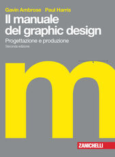 Libro Il manuale del graphic design. Progettazione e produzione Gavin Ambrose Paul Harris