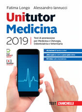 Libro Unitutor medicina 2019. Test di ammissione per Medicina e chirurgia, Odontoiatria, Veterinaria. Con app. Con e-book Fatima Longo Alessandro Iannucci
