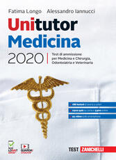 Libro Unitutor Medicina 2020. Test di ammissione per Medicina e chirurgia, Odontoiatria, Veterinaria. Con e-book Fatima Longo Alessandro Iannucci