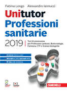 Libro Unitutor professioni sanitarie 2019. Test di ammissione per professioni sanitarie, biotecnologie, farmacia, CTF, scienze biologiche. Con e-book Fatima Longo Alessandro Iannucci
