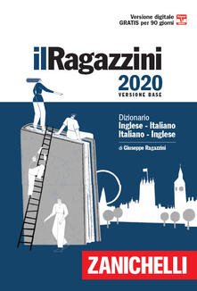 Il Ragazzini 2020. Dizionario inglese-italiano, italiano-inglese. Con Contenuto digitale (fornito elettronicamente).pdf
