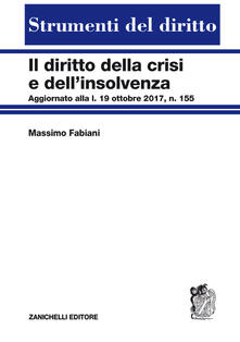 Diritto della crisi e dellinsolvenza. Aggiornato alla l. 19 ottobre 2017, n. 155.pdf