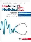 Libro Unitutor medicina. Prove nazionali di ammissione per medicina e chirurgia, odontoiatria e veterinaria. 15 prove risolte. Con Contenuto digitale (fornito elettronicamente) Fatima Longo Alessandro Iannucci