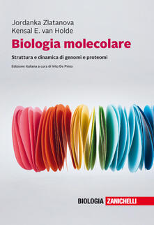 Biologia molecolare. Struttura e dinamica di genomi e proteomi. Con e-book.pdf