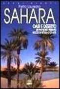Libro Sahara. Oasi e deserto. Un paradiso perduto ricco di storia e civiltà Pietro Laureano