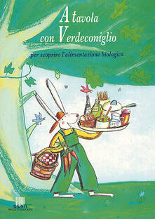 A tavola con Verdeconiglio. Per scoprire lalimentazione biologica.pdf