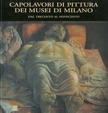 Capolavori di pittura dei musei di Milano. Dal Trecento al Novecento.pdf