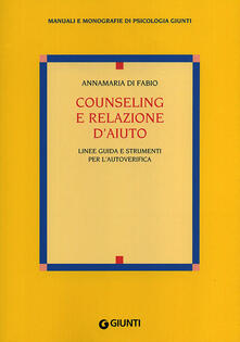 Counseling e relazione daiuto. Linee guida e strumenti per lautoverifica.pdf