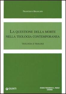 La questione della morte nella teologia contemporanea. Teologia e teologi.pdf