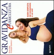 Libro Gravidanza e puericultura. Guida completa dal concepimento ai sei anni Paolo Sarti Giuseppe Sparnacci