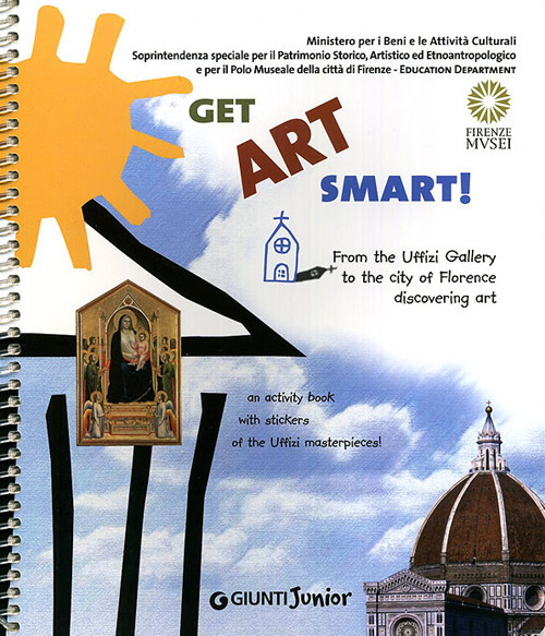 Image of Get Art smart! From the Uffizi Gallery to the city of Florence. An activity book with stickers of the Uffizi masterpieces!