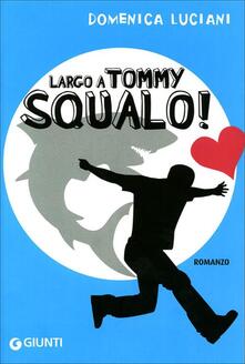 Largo a Tommy Squalo! Ediz. illustrata.pdf