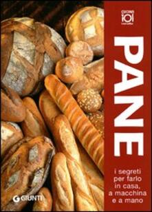 Pane. I segreti per farlo in casa, a macchina e a mano.pdf