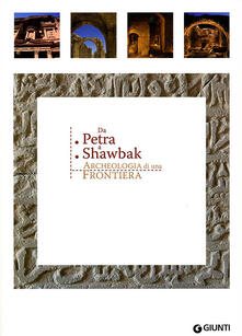 Da Petra a Shawbak. Archeologia di una frontiera. Ediz. italiana e inglese.pdf