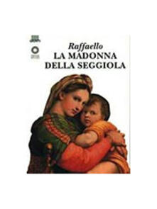 Raffaello. La Madonna della Seggiola. Ediz. illustrata.pdf