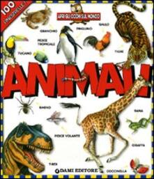 Animali. Apri gli occhi sul mondo. Ediz. illustrata.pdf