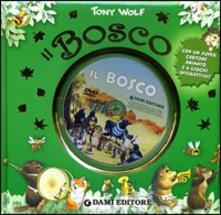Il Bosco. Ediz. illustrata. Con DVD.pdf