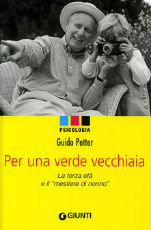 Per una verde vecchiaia. La terza età e il «mestiere di nonno».pdf