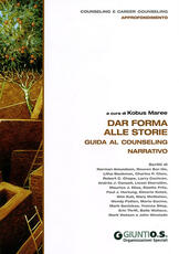 Libro Dar forma alle storie. Guida al counseling narrativo Kobus Maree