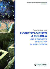 Libro L' orientamento a scuola. Una proposta operativa di life-design Raoul Van Esbroeck