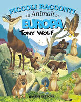  Piccoli racconti di animali in Europa. Ediz. illustrata