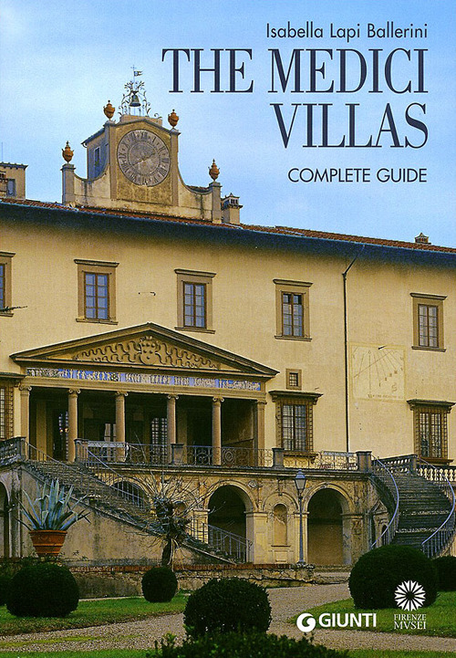 The Medici Villas. Complete Guide