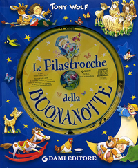 Le filastrocche della buonanotte. Con CD Audio