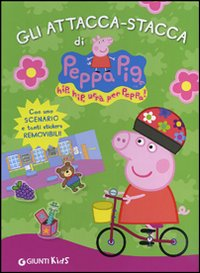 Gli attacca-stacca di Peppa Pig. Hip hip urrà per Peppa! Con adesivi