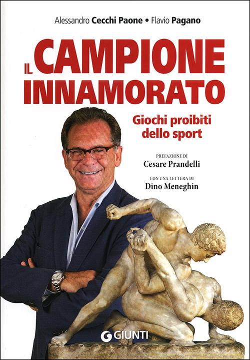 Il campione innamorato. Giochi proibiti dello sport