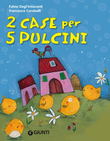 2 case per 5 pulcini. Ediz. illustrata.pdf