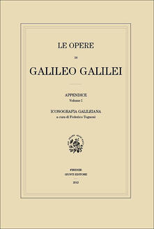 Criticalwinenotav.it Le opere di Galileo Galilei. Appendice. Vol. 1: Iconografia galileiana. Image