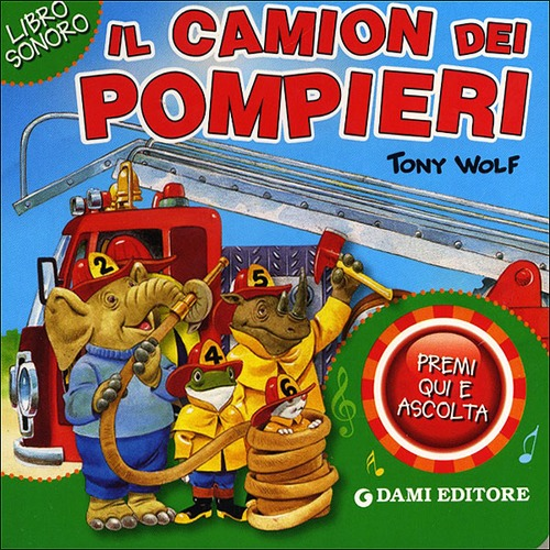 Il camion dei pompieri. Premi qui e ascolta