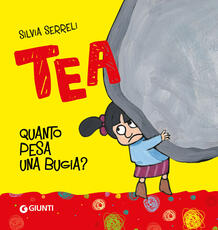 Libro Quanto pesa una bugia? Tea Silvia Serreli