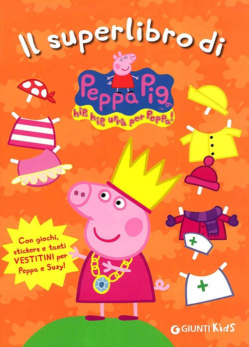 Il superlibro di Peppa Pig. Con adesivi. Ediz. illustrata