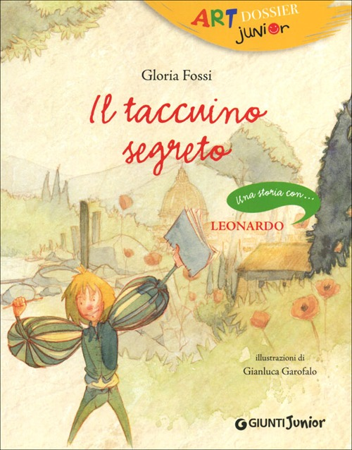 Il taccuino segreto. Una storia con ... Leonardo