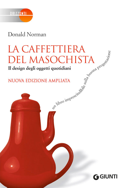 La caffettiera del masochista. Il design degli oggetti quotidiani