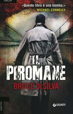Libro Il piromane Bruce DeSilva