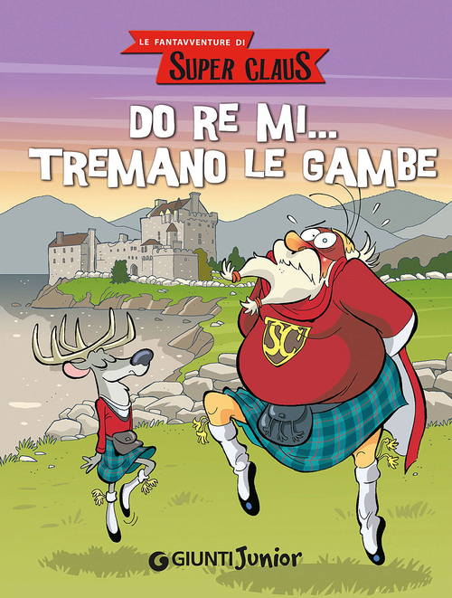 Do re mi... tremano le gambe. Le fantavventure di Super Claus