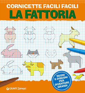 Download Cornicette Facili Facili La Fattoria Segni E Disegni Per Diventare Grandi Pdf Epub Mobi Cognizione