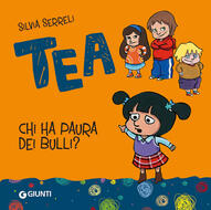 Chi Ha Paura Dei Bulli Tea Ediz Illustrata Silvia Serreli Libro Giunti Kids Tea Ibs