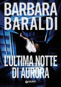 Libro L'ultima notte di Aurora Barbara Baraldi