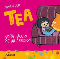 Libro Cosa faccio se mi annoio? Tea Silvia Serreli