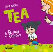 Libro E se non ci riesco? Tea Silvia Serreli
