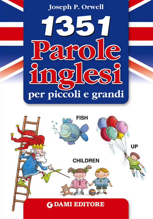 1351 parole inglesi per piccoli e grandi