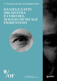 Daniele Gatti. Orchestra e Coro del Maggio Musicale Fiorentino. 77° Maggio Musicale Fiorentino.pdf