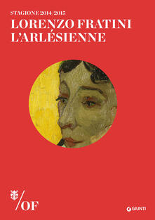 Lorenzo Fratini. LArlésienne. Maggio Musicale Fiorentino.pdf