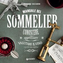 Manuale del sommelier. Conoscere, apprezzare, valutare il vino e gestire una cantina.pdf