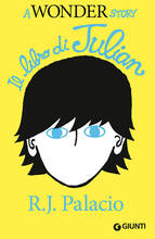 Libro Il libro di Julian. A Wonder story R. J. Palacio