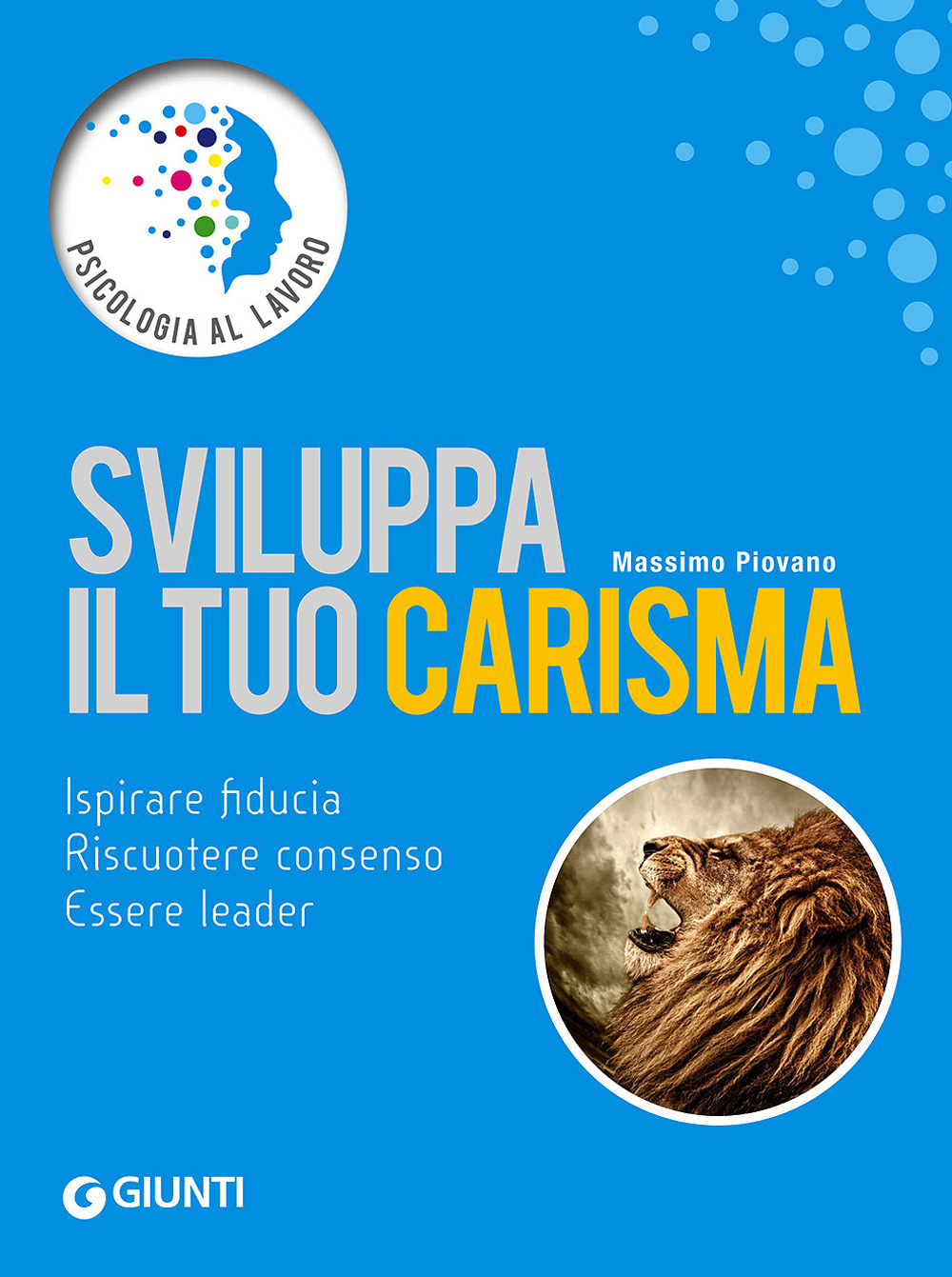 Sviluppa il tuo carisma